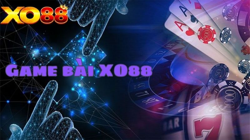 List game bài gây ấn tượng của XO88 