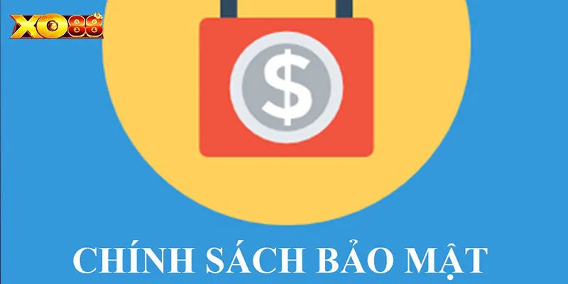 Một vài thông tin về chính sách bảo mật XO88