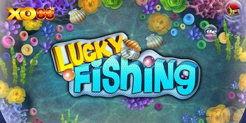 Một số thông tin cơ bản về tựa game lucky fishing